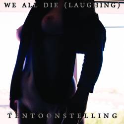 We All Die (Laughing) : Tentoonstelling